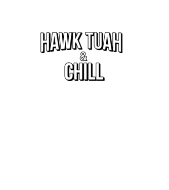 Hawk tuah and chill netflix model roșu pe tricou