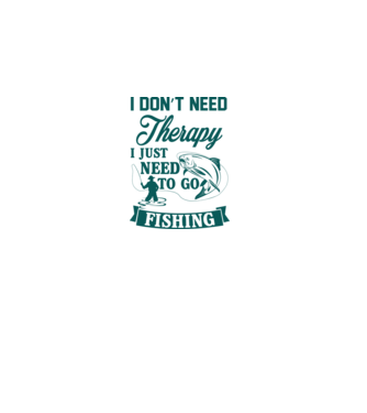 'I don''t need a therapy...i just need to go fishing' model gri pe tricou