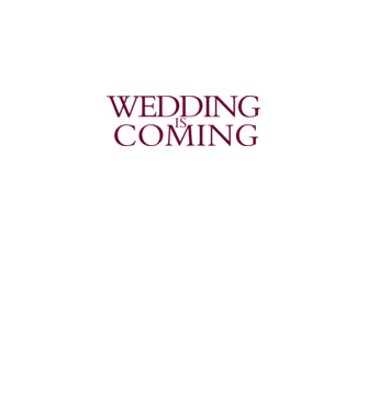 Wedding is coming model alb pe tricou