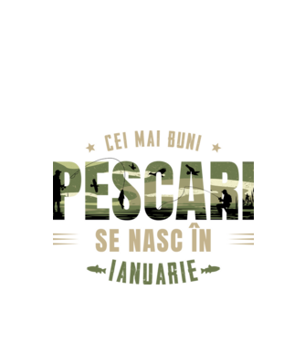 Cei mai buni pescari se nasc în ianuarie model alb pe tricou