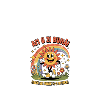Am o zi bună! model alb pe tricou