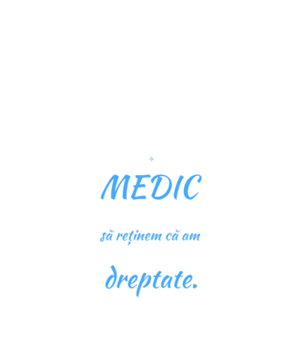 Sunt MEDIC, pentru a economisi timp, să reținem că am întotdeauna dreptate model negru pe tricou