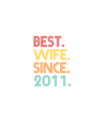 best wife since 2011 retro model negru pe tricou