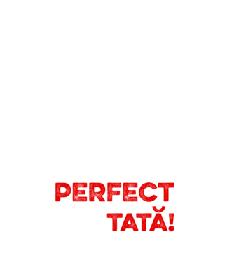 Nu sunt doar perfect, ci și tată! model negru pe tricou