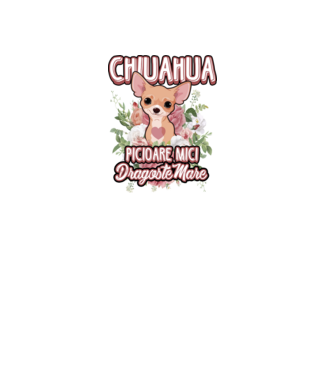chihuahua : picioare mici dragoste mare model alb pe tricou