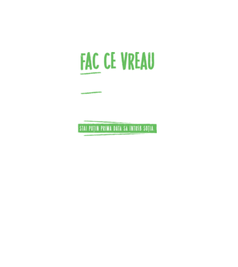 Fac ce vreau și când vreau! model turcoaz pe tricou