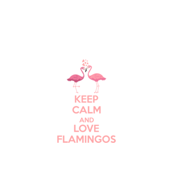 KEEP CALM and love flamingos pink model negru pe tricou