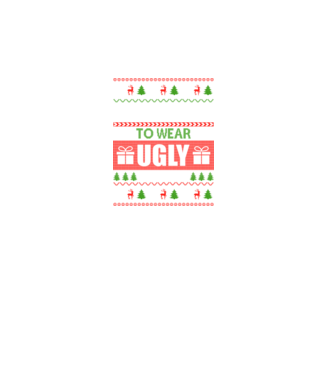 Too Cute for ugly sweater model negru pe tricou