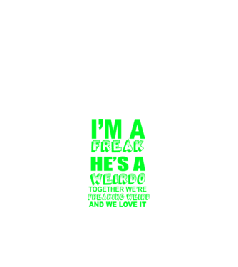 'I''m a freak He''s a weirdo' model albastru închis pe tricou