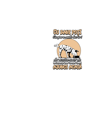 cu bani poți cumpăra multe lucruri, dar acestea nu vor da niciodată din coadă când ajungi acasă model galben neon pe tricou