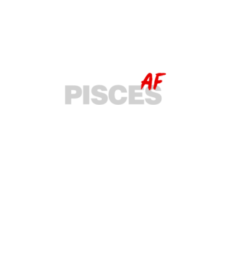 PISCES as fuck model negru pe tricou