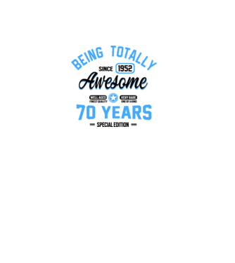 70 years of being totally awesome model alb pe tricou