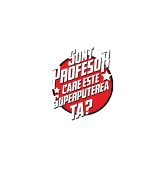 sunt profesor, care este superputerea ta? model negru pe tricou