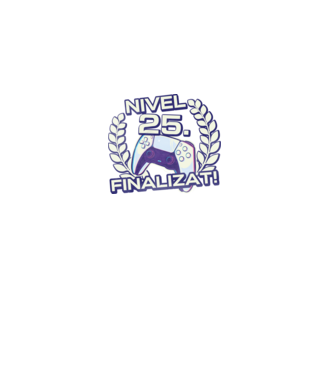 Nivel 25 finalizat! model negru pe tricou
