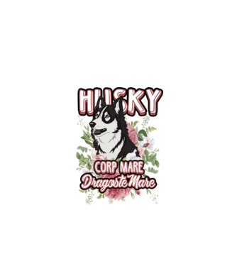 husky - corp mare, dragoste mare model alb pe tricou