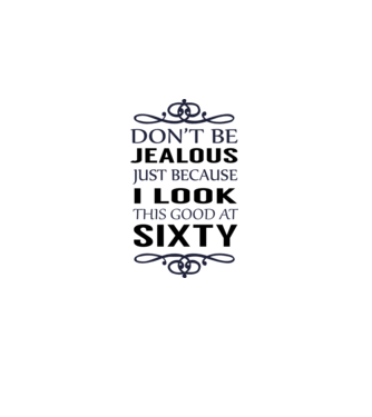 'Don''t be jealous - 60' model alb pe tricou
