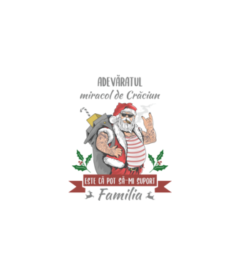 adevăratul miracol de Crăciun este că pot să-mi suport familia model alb pe tricou