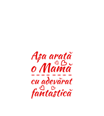 Așa arată o Mamă cu adevărat fantastică model alb pe tricou