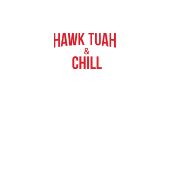 Hawk tuah and chill red netflix model negru pe tricou