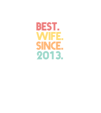 best wife since 2013 retro model turcoaz pe tricou