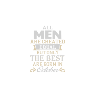 All men created equal but only the beat are born in october model gri pe tricou