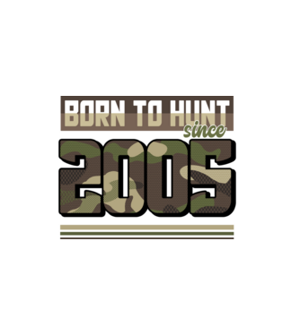 Born to hunt since 2005 model alb pe tricou