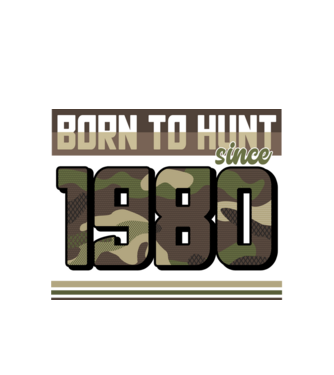 Born to hunt since 1980 model alb pe tricou