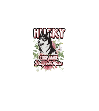 husky - corp mare, dragoste mare model alb pe tricou