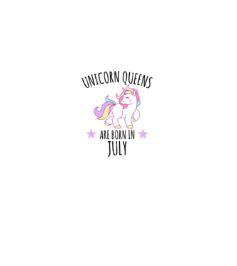 Unicorn queens are born in - July model alb pe tricou