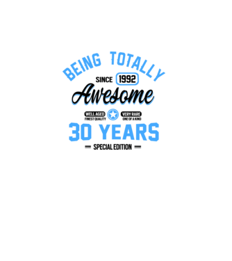30 years of being totally awesome model alb pe tricou