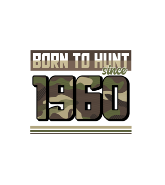 Born to hunt since 1960 model alb pe tricou