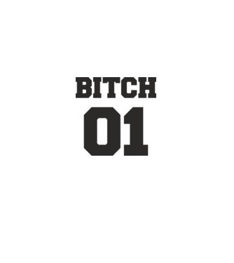 Bitch 01 model alb pe tricou