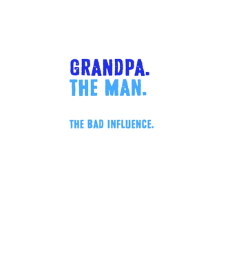 Grandpa, the bad influence model negru pe tricou