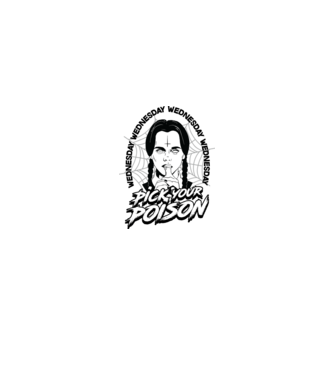WEDNESDAY Pick your poison model alb pe tricou