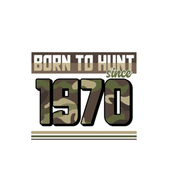 Born to hunt since 1970 model alb pe tricou