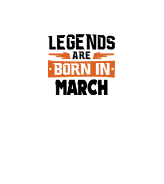Legends are born in March model alb pe tricou