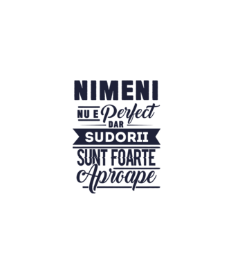 Nimeni nu e perfect, dar sudorii sunt foarte aproape model alb pe tricou