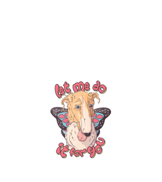 BORZOI let me do it for you fairy model nisipiu pe tricou