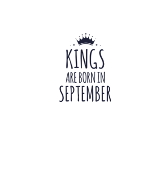 Kings are born in - September model gri/negru pe tricou