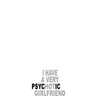 psycHOTic girlfriend model albastru închis pe tricou