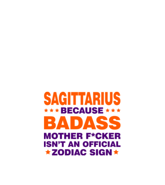 Badass zodiac SAGITTARIUS model alb pe tricou