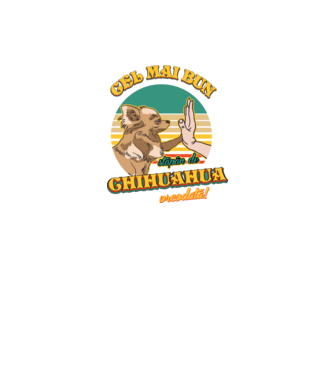 Cel mai bun stăpân de Chihuahua vreodată! model negru pe tricou