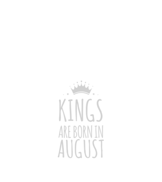 Kings are born in - August model negru pe tricou
