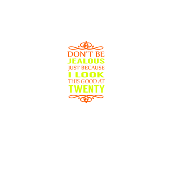 'Don''t be jealous - 20' model verde pe tricou