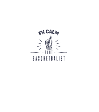 Fii calm, sunt BASCHETBALIST model alb pe tricou