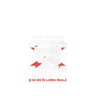 Dacă vezi asta - atunci am fost nevoit să - părăsesc - calculatorul - și să ies în - lumea reală model negru pe tricou