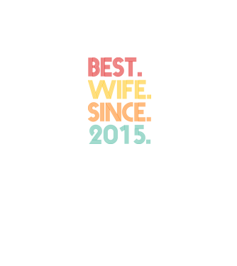 best wife since 2015 retro model negru pe tricou