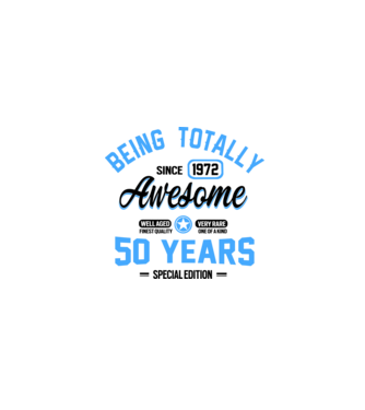 50 years of being totally awesome model alb pe tricou