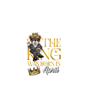 The king was born int APRIL model negru pe tricou