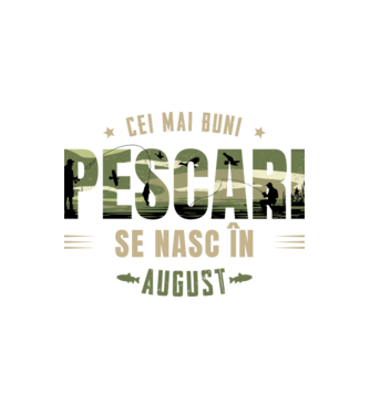 Cei mai buni pescari se nasc în august model alb pe tricou